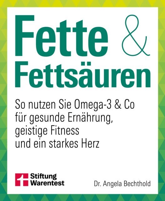 Angela Bechthold - Fette und Fettsäuren, E-bok