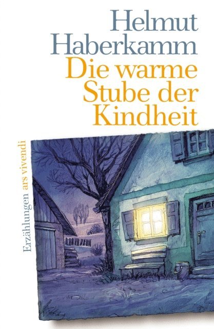 Helmut Haberkamm - Die warme Stube der Kindheit, E-bok