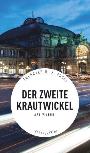 Der zweite Krautwickel - Frankenkrimi