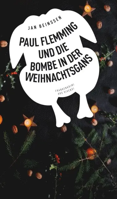 Jan Beinen - Paul Flemming und die Bombe in der Weihnachtsgans - Frankenkrimi, E-bok. Tillgänglighet: Lägg i varukorg