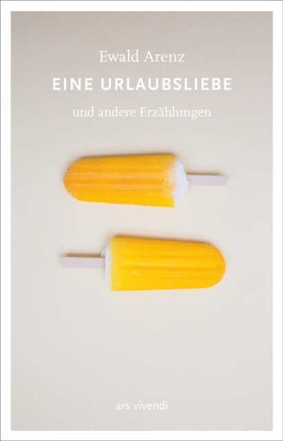 Ewald Arenz - Eine Urlaubsliebe, E-bok