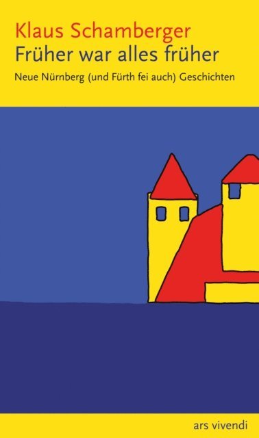 Klaus Schamberger - Früher war alles früher, E-bok