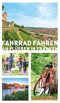 Fahrrad fahren an Flüssen in Franken (eBook)