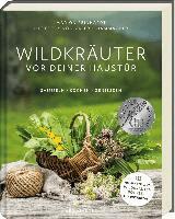 Marion Reinhardt - Wildkräuter vor deiner Haustür - Silbermedaille GAD 2022 - Deutscher Kochbuchpreis (bronze), Inbunden