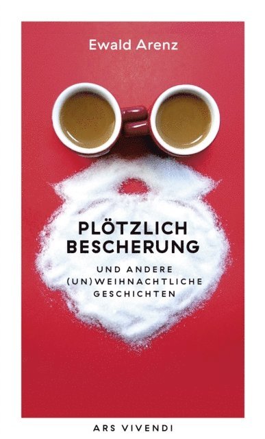Ewald Arenz - Plötzlich Bescherung, E-bok
