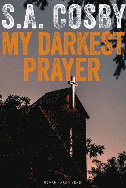 S.A. Cosby - My darkest prayer, E-bok