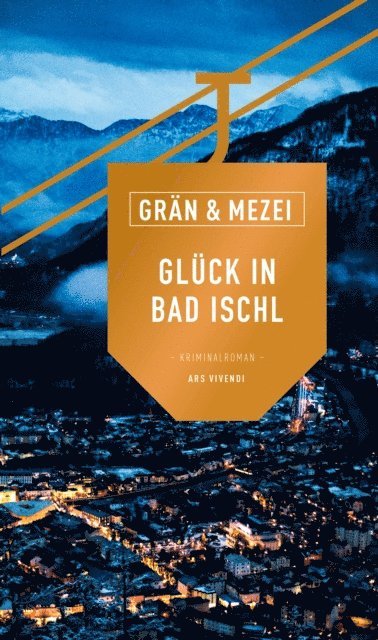 Hannelore Mezei, Christine Gran - Glück in Bad Ischl, E-bok