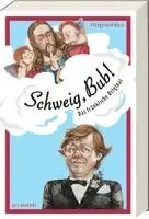 Fitzgerald Kusz - Schweig, Bub!, Häftad. Tillgänglighet: Lägg i varukorg