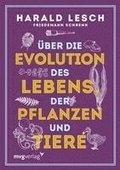 ber die Evolution des Lebens, der Pflanzen und Tiere