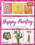 Happy Painting: Das Grundlagenbuch