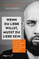 Isa Ulubaev - Wenn du Liebe willst, musst du Liebe sein, Häftad. Tillgänglighet: Lägg i varukorg
