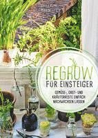 Guillaume Marinette - Regrow für Einsteiger, Inbunden. Tillgänglighet: Lägg i varukorg