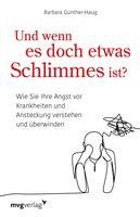 Barbara Günther-Haug - Und wenn es doch etwas Schlimmes ist?, Häftad