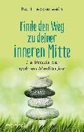 Finde den Weg zu deiner inneren Mitte