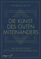 The School Of Life - Die Kunst des guten Miteinanders, Inbunden