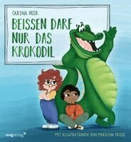 Carina Heer - Beißen darf nur das Krokodil, Inbunden. Tillgänglighet: Lägg i varukorg