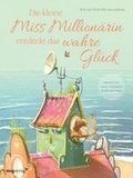 Die kleine Miss Million�rin entdeckt das wahre Gl�ck