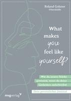 What makes you feel like yourself?
