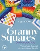 Inga Borges - Granny Squares - Die Häkelschule, Häftad. Tillgänglighet: Lägg i varukorg