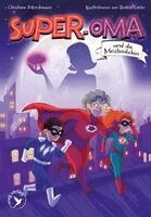 Christiane Rittershausen - Super-Oma und die Meisterdiebin (Super-Oma 2), Inbunden. Tillgänglighet: Lägg i varukorg
