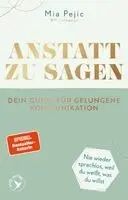 Mia Pejic - Anstatt zu sagen - Dein Guide für gelungene Kommunikation, Häftad. Tillgänglighet: Lägg i varukorg