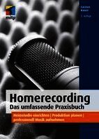 Carsten Kaiser - Homerecording. Das umfassende Praxisbuch, Häftad