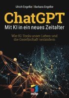 Ulrich Engelke, Barbara Engelke - ChatGPT - Mit KI in ein neues Zeitalter, Häftad