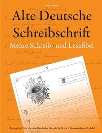 Alte Deutsche Schreibschrift - Meine Schreib- und Lesefibel