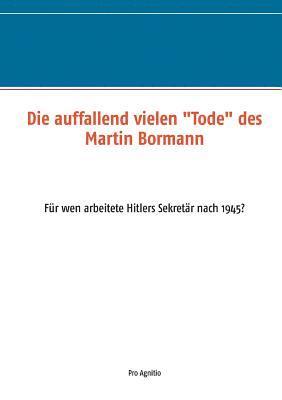 Alfred H Mühlhäuser - auffallend vielen "Tode" des Martin Bormann, Häftad. Tillgänglighet: Lägg i varukorg