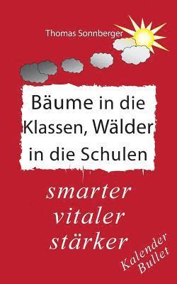Thomas Sonnberger, E V Wela - Bäume in die Klassen, Wälder in die Schulen, Häftad