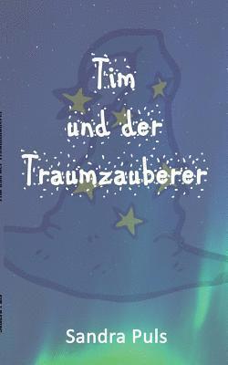 Sandra Puls - Tim und der Traumzauberer, Häftad