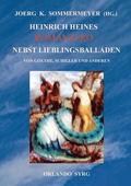 Heinrich Heines Romanzero nebst Lieblingsballaden von Goethe, Schiller und anderen