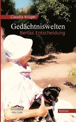 Claudia Krüger - Gedächtniswelten, Bertas Entscheidung, Häftad