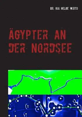 Kai Helge Wirth - Ägypter an der Nordsee, Häftad. Tillgänglighet: Lägg i varukorg