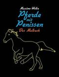 Pferde mit Penissen - Das Malbuch