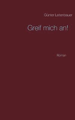 Günter Leitenbauer - Greif mich an!, Häftad. Tillgänglighet: Lägg i varukorg