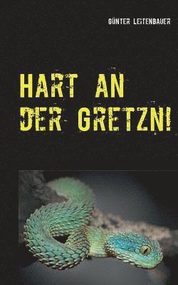 Günter Leitenbauer - Hart an der Gretzn!, Häftad. Tillgänglighet: Lägg i varukorg