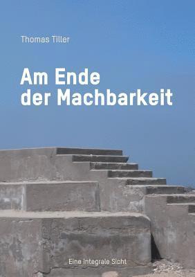 Thomas Tiller - Am Ende der Machbarkeit, Häftad