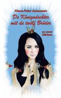 De K�nigsdochter mit de tw�lf Br�der