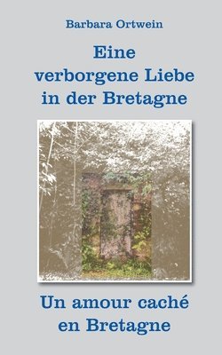 Barbara Ortwein - Eine verborgene Liebe in der Bretagne, Häftad