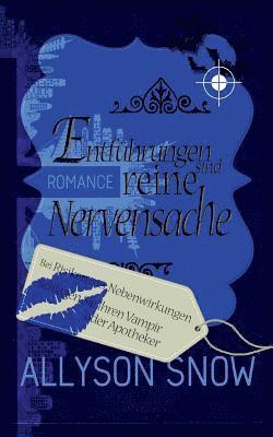 Allyson Snow - Entführungen sind reine Nervensache, Häftad
