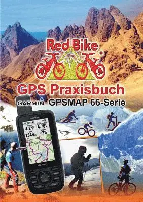 Redbike Nußdorf - GPS Praxisbuch Garmin GPSMAP 66 Serie, Häftad. Tillgänglighet: Lägg i varukorg