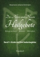 Rosemarie Johanna Sichmann - Die Alten und Neuen Heilgebete, Häftad. Tillgänglighet: Lägg i varukorg