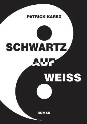 Patrick Karez - Schwartz auf Weiss, Häftad. Tillgänglighet: Lägg i varukorg