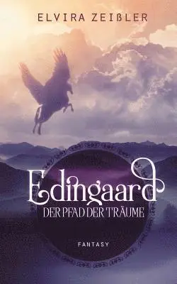 Elvira Zeißler - Edingaard 1 - Der Pfad der Träume, Häftad. Tillgänglighet: Lägg i varukorg