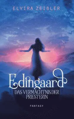 Elvira Zeißler - Edingaard 3 - Das Vermächtnis der Priesterin, Häftad. Tillgänglighet: Lägg i varukorg