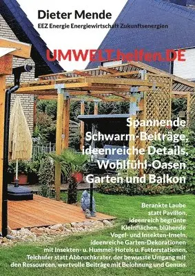 Dieter Mende - UMWELT.helfen.DE, spannende Schwarm-Beiträge, ideenreiche Details, Wohlfühl-Oasen Garten und Balkon, Häftad. Tillgänglighet: Lägg i varukorg