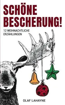 Olaf Lahayne - Schöne Bescherung!, Häftad. Tillgänglighet: Lägg i varukorg