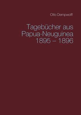 Otto Dempwolff, Michael Duttge - Tagebücher aus Papua-Neuguinea 1895-1896, Häftad. Tillgänglighet: Lägg i varukorg