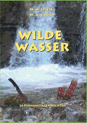 Wolfgang Grund, Maria Stich - Wilde Wasser, Häftad. Tillgänglighet: Lägg i varukorg